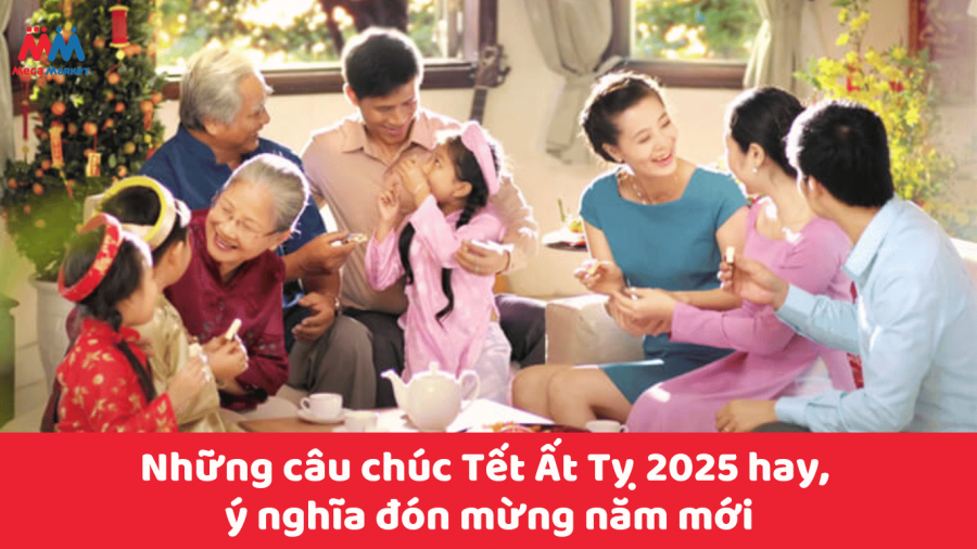 Những câu chúc Tết Ất Tỵ 2025 hay, ý nghĩa đón mừng năm mới