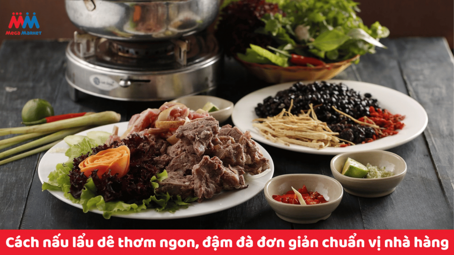 Cách nấu lẩu dê thơm ngon, đơn giản chuẩn vị nhà hàng tại nhà