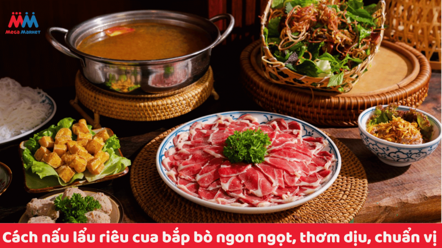 Cách nấu lẩu riêu cua bắp bò thơm dịu, chuẩn vị ngon ngọt 